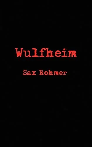 Wulfheim: A Novel of Secret Power and Occult Intrigue — Horror Fiction