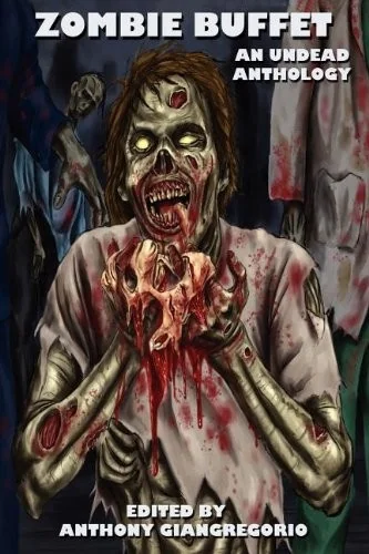 Zombie Buffet: An Undead Anthology — Horror Fiction