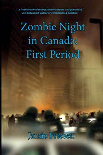 Zombie Night in Canada: First Period — Horror Fiction